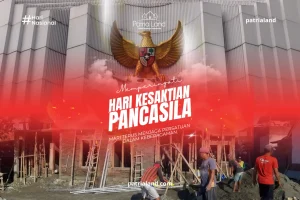 Poster peringatan Hari Kesaktian Pancasila oleh Patria Land menampilkan lambang Garuda, bendera merah putih, dan para pekerja konstruksi yang sedang bergotong royong membangun rumah.